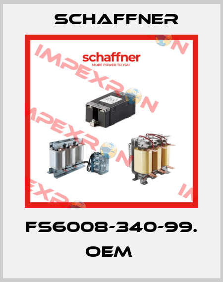 FS6008-340-99. OEM  Schaffner