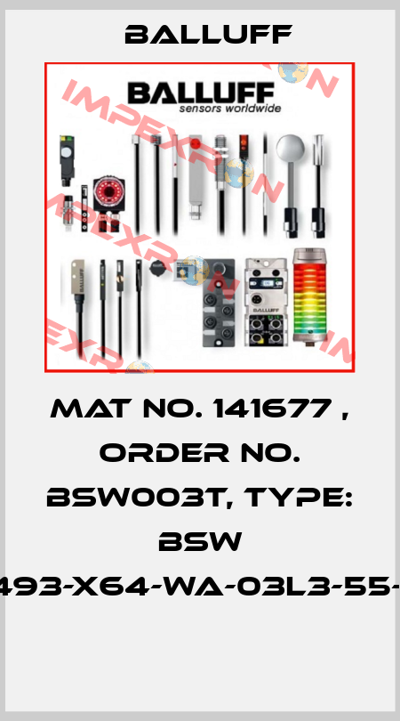 Mat No. 141677 , Order No. BSW003T, Type: BSW 813-493-X64-WA-03L3-55-1273  Balluff