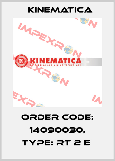Order Code: 14090030, Type: RT 2 E  Kinematica