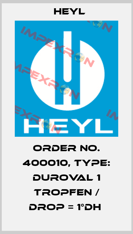 Order No. 400010, Type: Duroval 1 Tropfen / Drop = 1°dH  Heyl