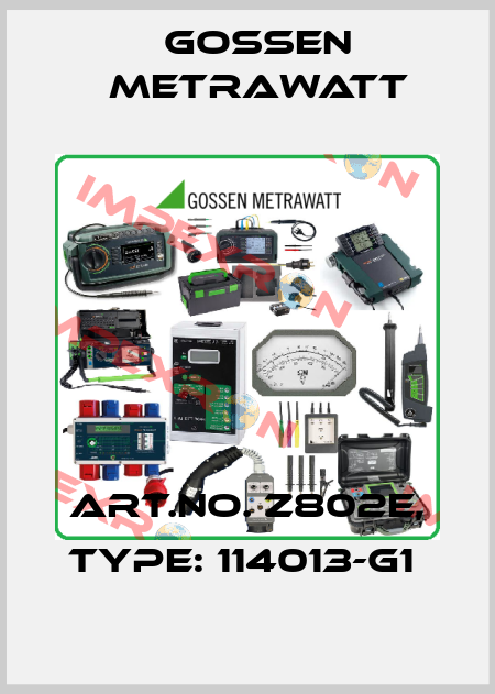 Art.No. Z802E, Type: 114013-G1  Gossen Metrawatt