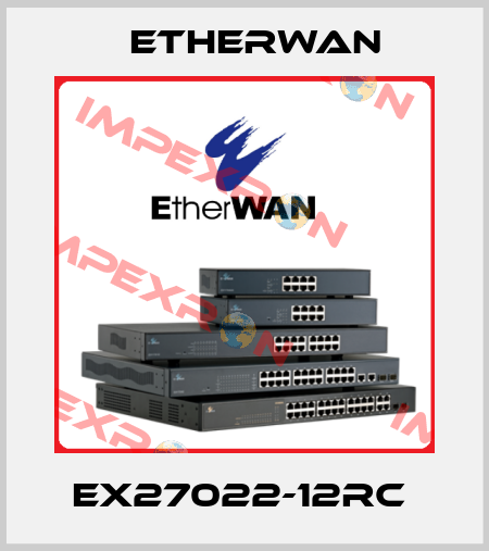 EX27022-12RC  Etherwan
