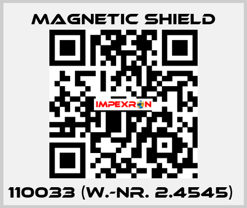 110033 (W.-Nr. 2.4545)  Magnetic Shield