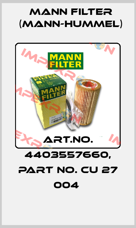 Art.No. 4403557660, Part No. CU 27 004  Mann Filter (Mann-Hummel)