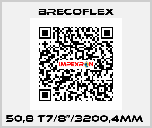 50,8 T7/8”/3200,4MM  Brecoflex