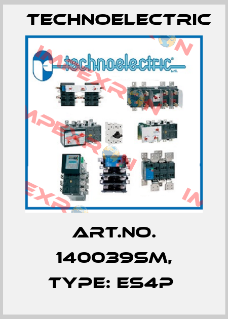 Art.No. 140039SM, Type: ES4P  Technoelectric