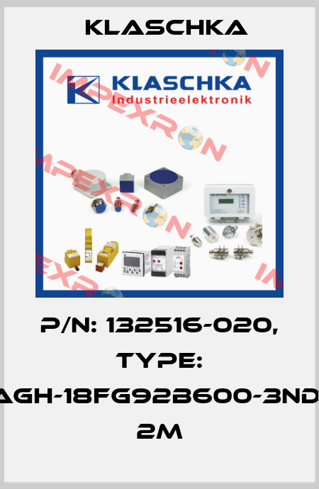 P/N: 132516-020, Type: AGH-18fg92b600-3ND1 2m Klaschka