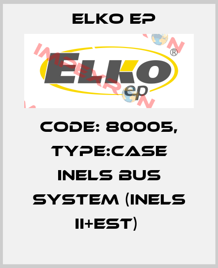 Code: 80005, Type:Case iNELS BUS System (iNELS II+EST)  Elko EP