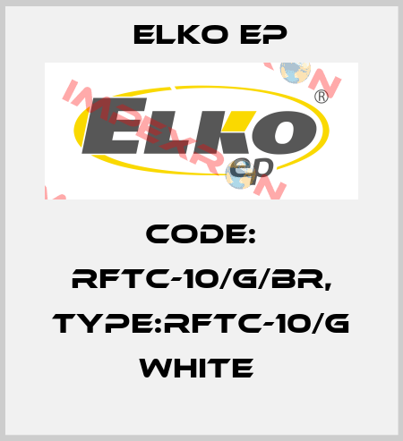 Code: RFTC-10/G/BR, Type:RFTC-10/G white  Elko EP