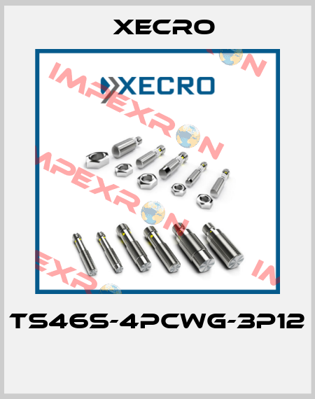 TS46S-4PCWG-3P12  Xecro