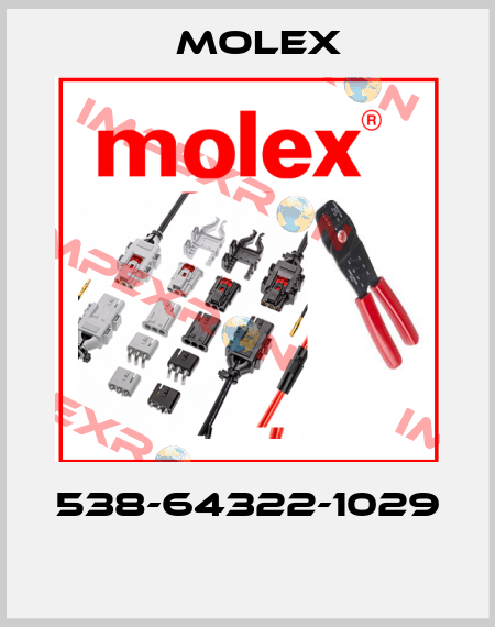 538-64322-1029  Molex