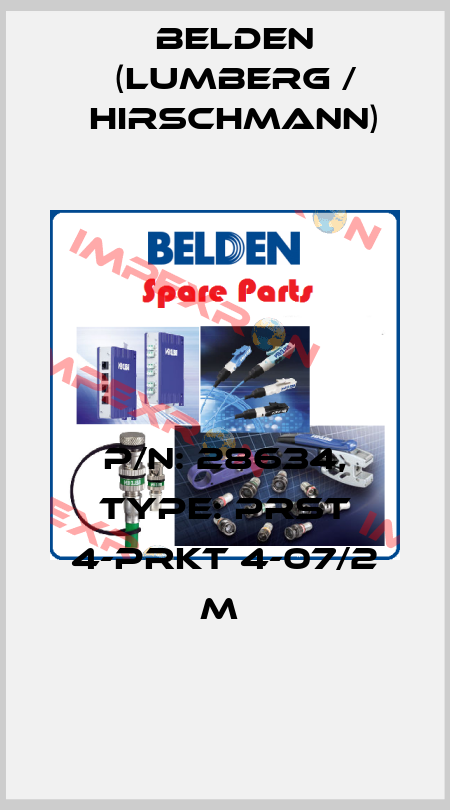 P/N: 28634, Type: PRST 4-PRKT 4-07/2 M  Belden (Lumberg / Hirschmann)
