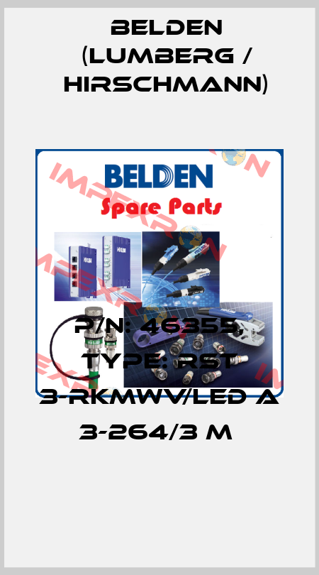 P/N: 46355, Type: RST 3-RKMWV/LED A 3-264/3 M  Belden (Lumberg / Hirschmann)