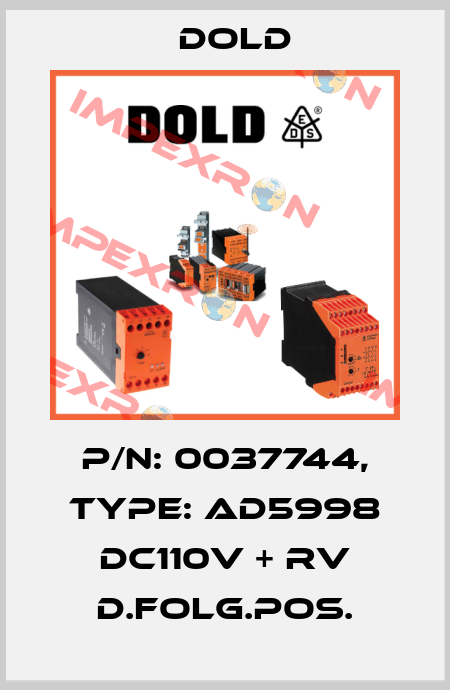 p/n: 0037744, Type: AD5998 DC110V + RV D.FOLG.POS. Dold