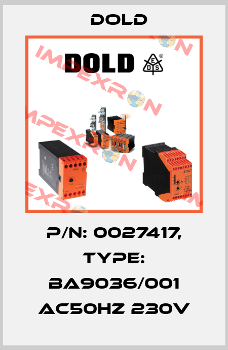 p/n: 0027417, Type: BA9036/001 AC50HZ 230V Dold