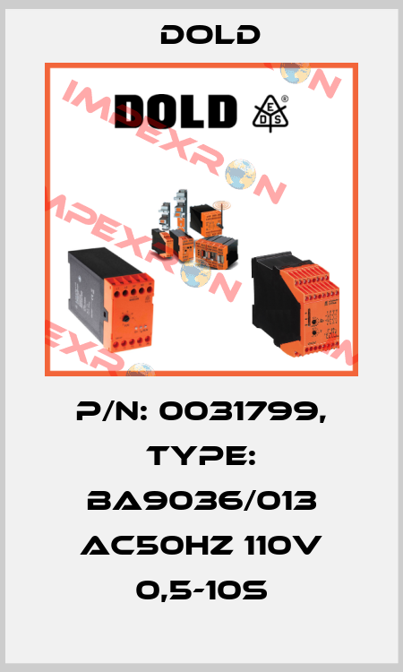 p/n: 0031799, Type: BA9036/013 AC50HZ 110V 0,5-10S Dold