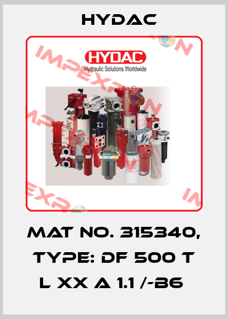 Mat No. 315340, Type: DF 500 T L XX A 1.1 /-B6  Hydac