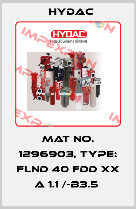 Mat No. 1296903, Type: FLND 40 FDD XX A 1.1 /-B3.5  Hydac