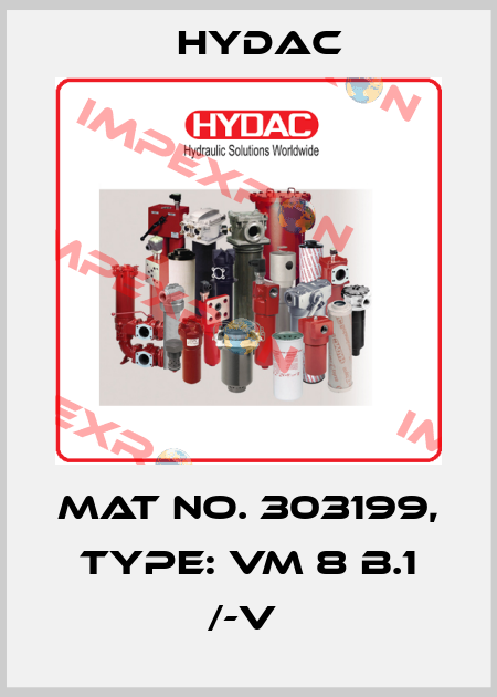 Mat No. 303199, Type: VM 8 B.1 /-V  Hydac