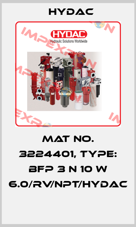 Mat No. 3224401, Type: BFP 3 N 10 W 6.0/RV/NPT/HYDAC  Hydac