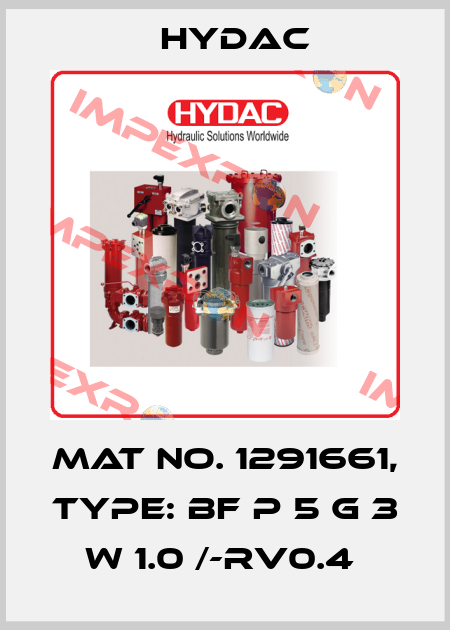 Mat No. 1291661, Type: BF P 5 G 3 W 1.0 /-RV0.4  Hydac