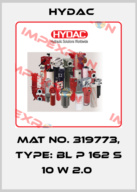 Mat No. 319773, Type: BL P 162 S 10 W 2.0  Hydac