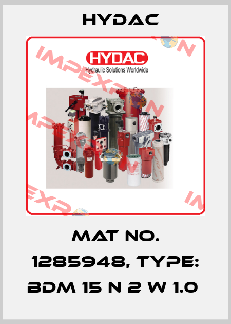 Mat No. 1285948, Type: BDM 15 N 2 W 1.0  Hydac