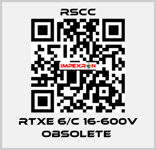 RTXE 6/C 16-600V obsolete  RSCC