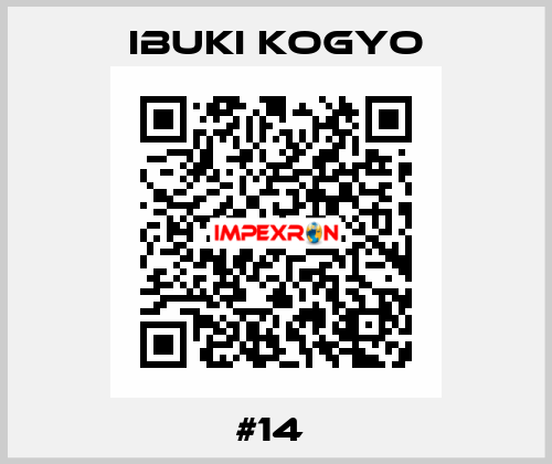 #14  IBUKI KOGYO