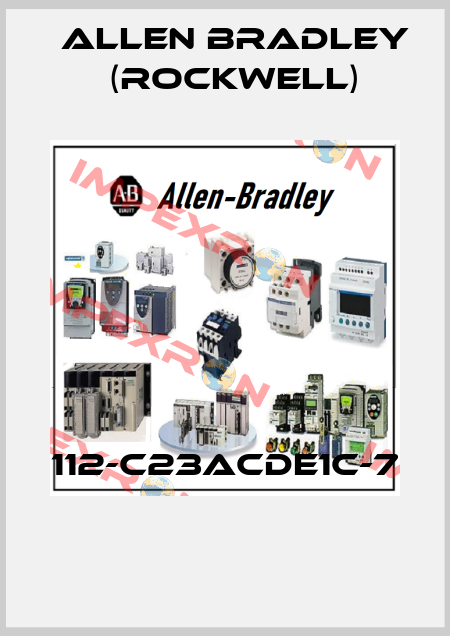 112-C23ACDE1C-7  Allen Bradley (Rockwell)