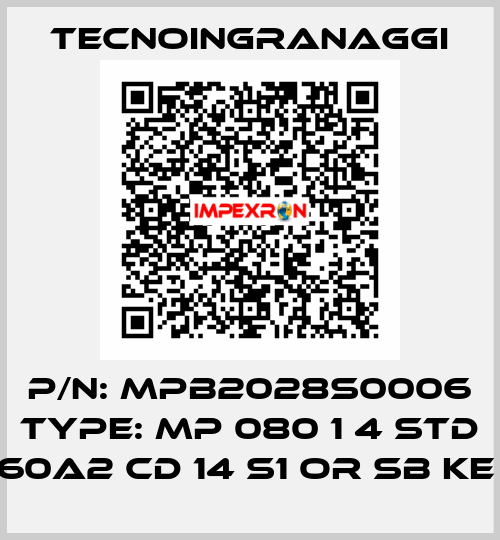 P/N: MPB2028S0006 Type: MP 080 1 4 STD 60A2 CD 14 S1 OR SB KE  TECNOINGRANAGGI