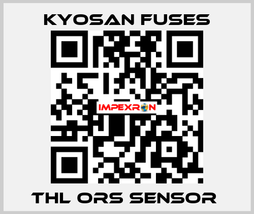 THL ORS SENSOR  Kyosan Fuses