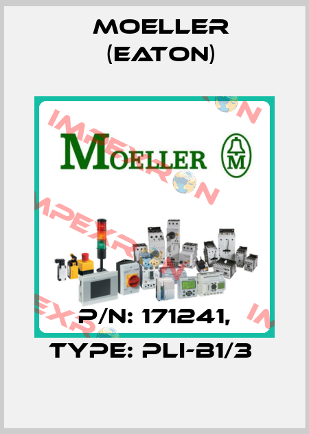 P/N: 171241, Type: PLI-B1/3  Moeller (Eaton)