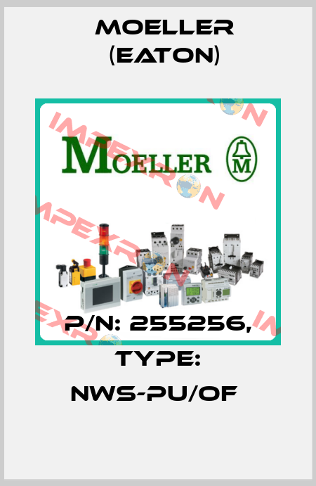 P/N: 255256, Type: NWS-PU/OF  Moeller (Eaton)