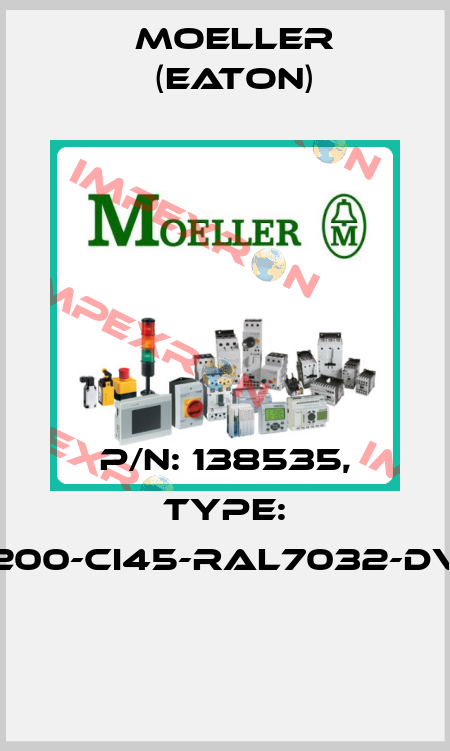 P/N: 138535, Type: D200-CI45-RAL7032-DVZ  Moeller (Eaton)