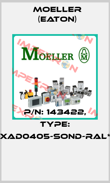 P/N: 143422, Type: XAD0405-SOND-RAL*  Moeller (Eaton)