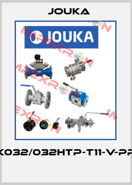 K032/032HTP-T11-V-PP  Jouka