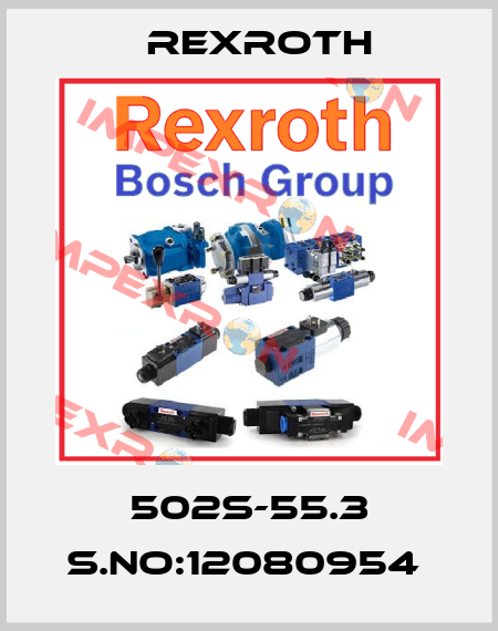 502S-55.3 S.NO:12080954  Rexroth