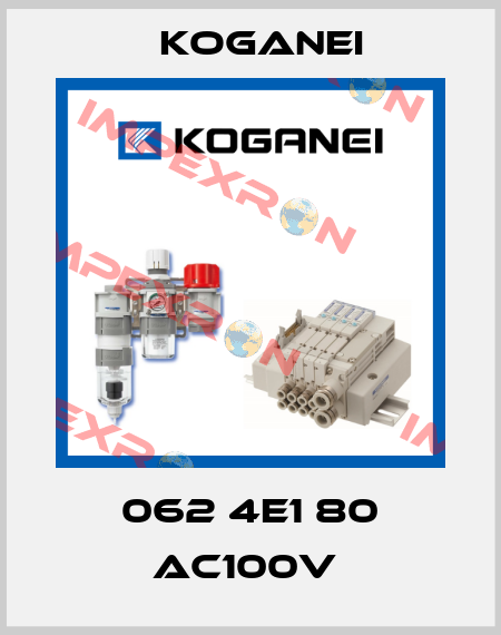 062 4E1 80 AC100V  Koganei