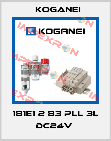 181E1 2 83 PLL 3L DC24V  Koganei