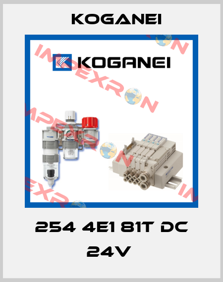 254 4E1 81T DC 24V  Koganei