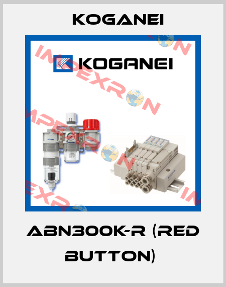 ABN300K-R (RED BUTTON)  Koganei