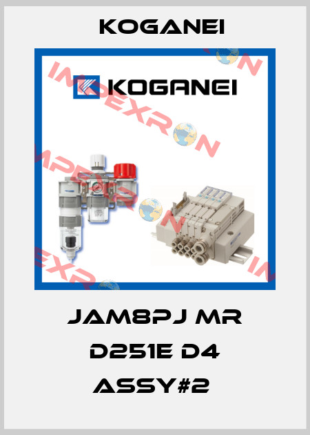 JAM8PJ MR D251E D4 ASSY#2  Koganei