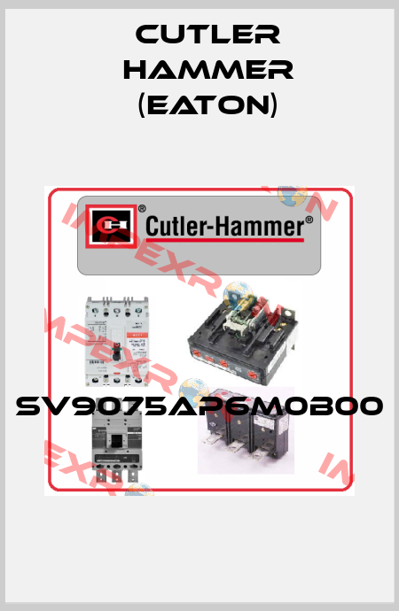 SV9075AP6M0B00  Cutler Hammer (Eaton)