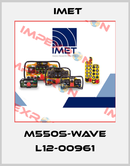M550S-WAVE L12-00961 IMET