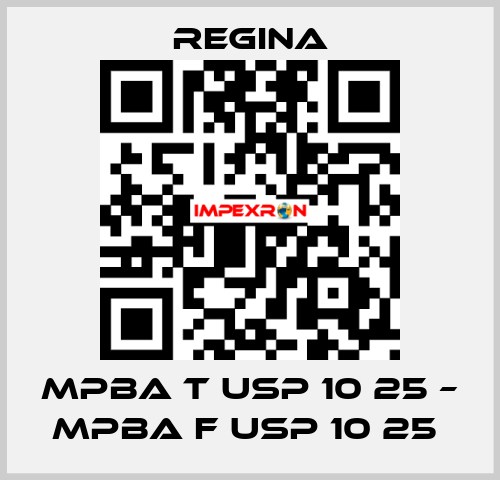 MPBA T USP 10 25 – MPBA F USP 10 25  Regina