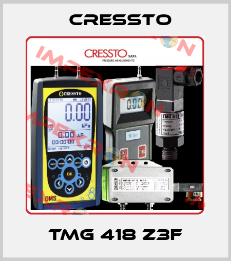 TMG 418 Z3F cressto