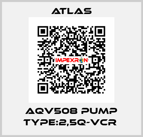 AQV508 PUMP TYPE:2,5Q-VCR  Atlas