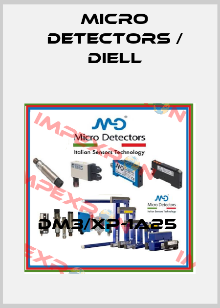 DM3/XP-1A25  Micro Detectors / Diell