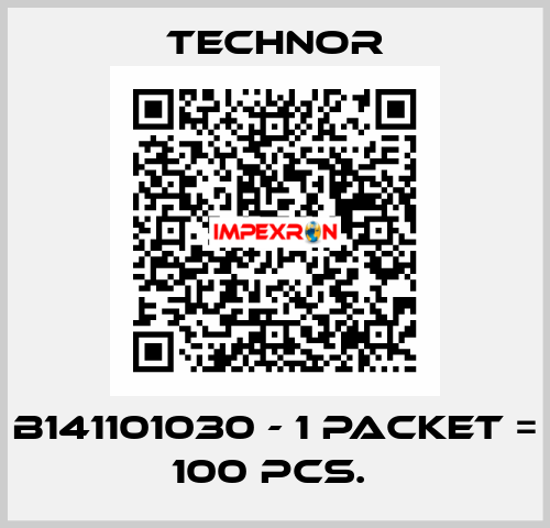 B141101030 - 1 packet = 100 pcs.  TECHNOR